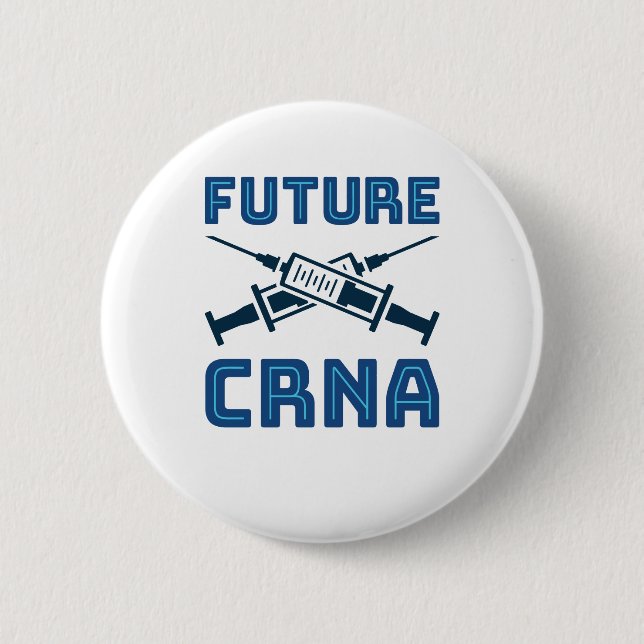 Future CRNA Nurse Anesthetist 6 Cm Round Badge (Front)