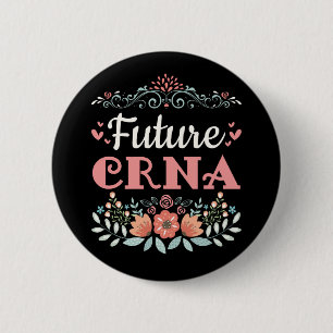 Future CRNA Nurse Anesthetist 6 Cm Round Badge