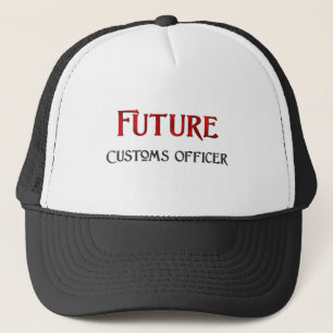 Future Customs Officer Trucker Hat