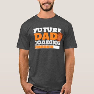 Future Dad Loading Basketball Baby Shower T-Shirt