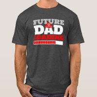Future Dad Loading Firefighter Baby Shower T-Shirt