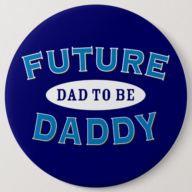 Future Daddy - Dad to Be 6 Cm Round Badge (Front)
