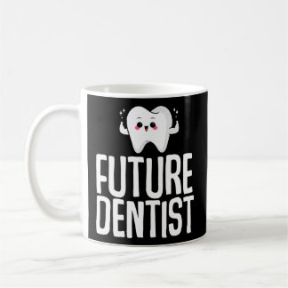 Future Dentist Dental Student Dental School Dentis Coffee Mug