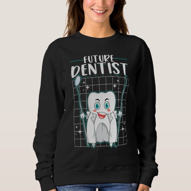 Future Dentist Dentistry Dental Student Kids Sweatshirt (Front)