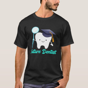 Future Dentist Graduation Dental Hygiene School Ki T-Shirt