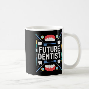 Future Dentist Graduation School Kids Toddler Wome Coffee Mug
