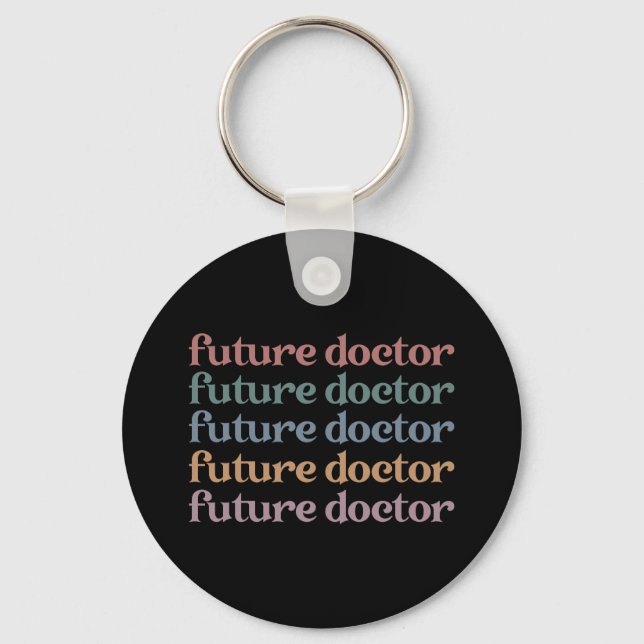 Future Doctor Medical school Student Gift Key Ring (Front)