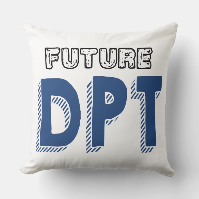 Future DPT - Funny Doctor of Physical Therapy Cushion (Front)