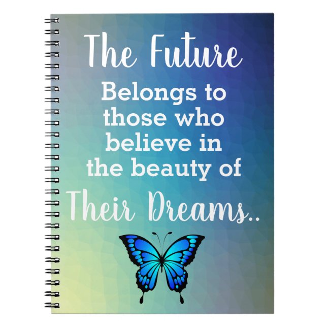 Future Dreams Quote with Butterfly Notebook (Front)