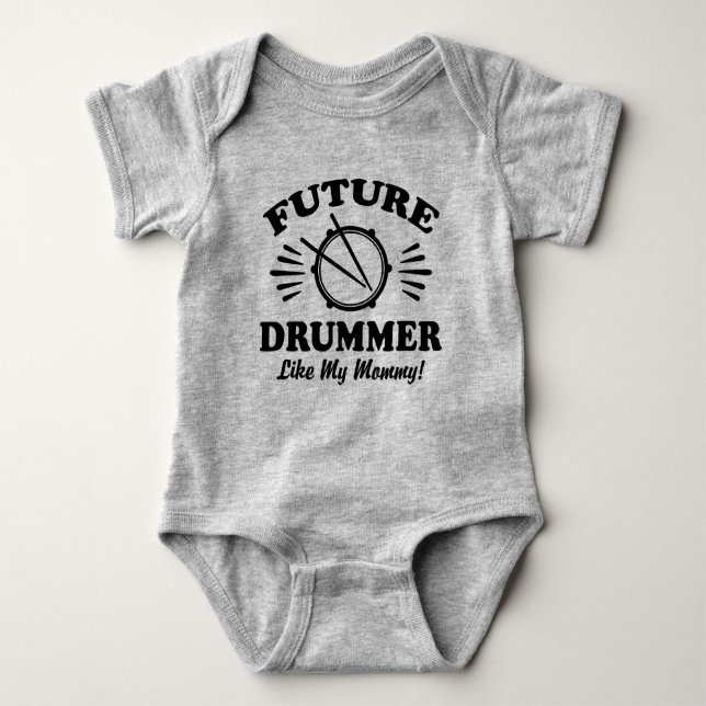 Future Drummer Like My Mummy Baby Bodysuit (Front)
