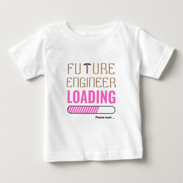 Future Engineer Loading Funny Personalised Unisex Baby T-Shirt (Front)