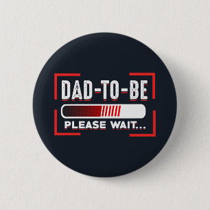 Future Father Dad To Be Please Wait 6 Cm Round Badge