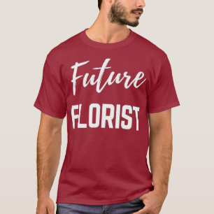 Future Florist T-Shirt
