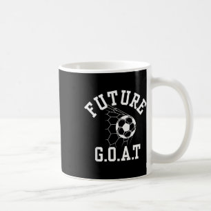 Future G.o.a.t, Greatest Of All Time - Soccer Star Coffee Mug