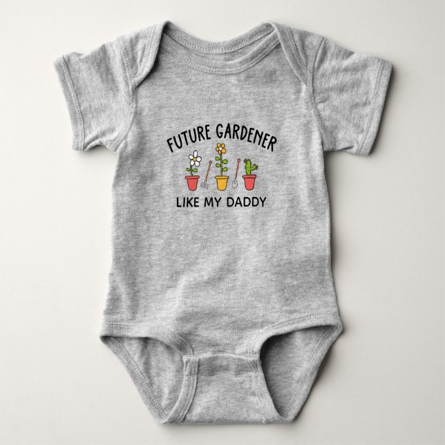 Future Gardener Like My Daddy Landscaper Planting Baby Bodysuit (Front)