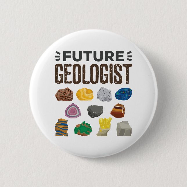 Future Geologist Geology Rocks Gems 6 Cm Round Badge (Front)