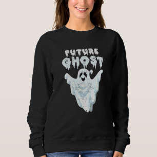 Future Ghost Halloween Party Scary  Ghosts Spooky  Sweatshirt