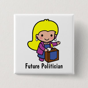 Future girl Politician / Speaker 15 Cm Square Badge