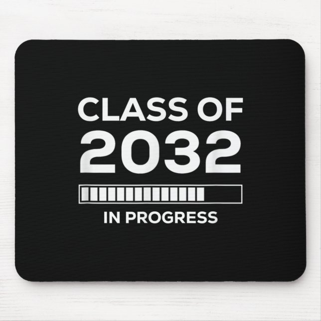 Future Graduation _ In Progress Cl Of 2032  Mouse Pad (Front)