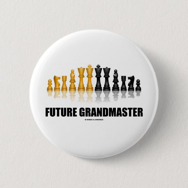 Future Grandmaster (Chess Set) 6 Cm Round Badge (Front)