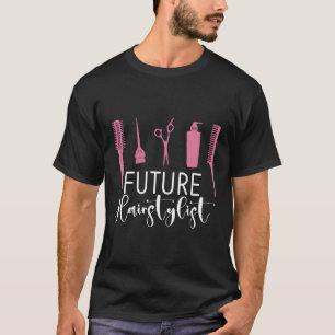 Future Hairstylist Barber Hair Dresser T-Shirt