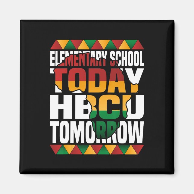 Future Hbcu College Elementary School Today Hbcu T Magnet (Front)