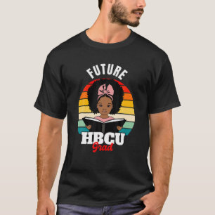 Future HBCU Grad, African HBCU Black History Pride T-Shirt