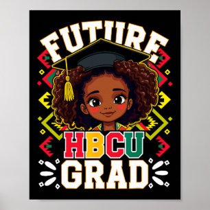 Future Hbcu Grad Black Girl Afro Kids Black Histor Poster