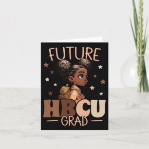 Future Hbcu Grad Black Girl Graduation Hbcu 1 Card