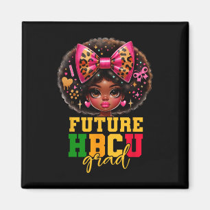 Future Hbcu Grad Black Girl Kids Graduation Hbcu C Magnet