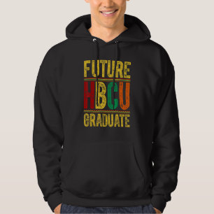 Future Hbcu Grad Black Graduation Historically Bla Hoodie