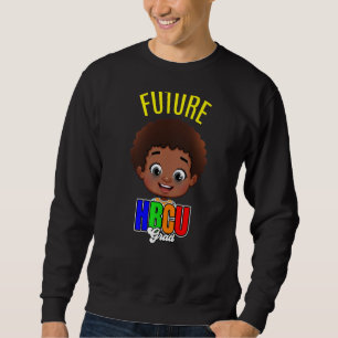 Future HBCU Grad Boy Graduation Historic Black Uni Sweatshirt