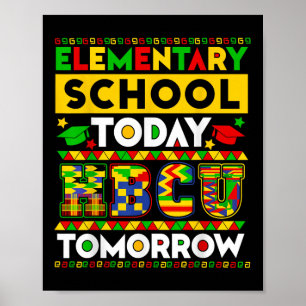 Future Hbcu Grad Elementary School Today Hbcu Tomo Poster