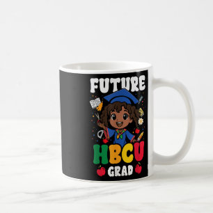 Future Hbcu Grad Girl Black History College Gradua Coffee Mug