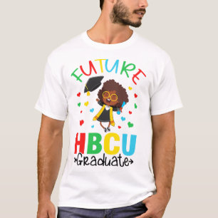 Future Hbcu Grad Girl Graduation Hbcu Future Colle T-Shirt