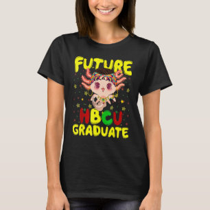 Future Hbcu Grad History Black College African Ax T-Shirt
