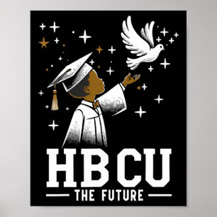 Future Hbcu Grad History Black College Youth Black Poster