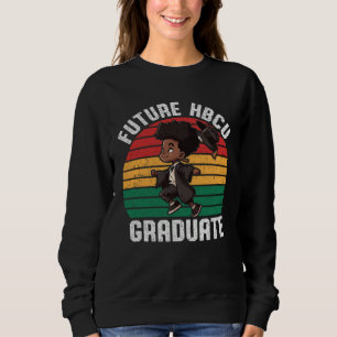 Future HBCU Grad History Black College Youth Black Sweatshirt