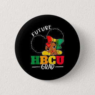 Future Hbcu Grad History Black Girl Graduation Hbc 6 Cm Round Badge