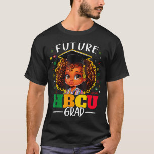 Future Hbcu Grad Kids Black Girl Afro Black Histor T-Shirt