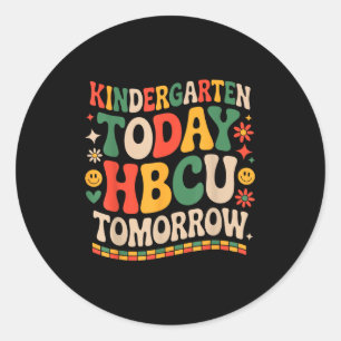 Future hbcu grad, kindergarten today hbcu tomorrow classic round sticker