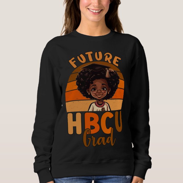 Future HBCU Graduate Afro Black College Graduation Sweatshirt (Front)