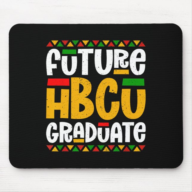 Future Hbcu Graduate Historical Black College Stud Mouse Pad (Front)