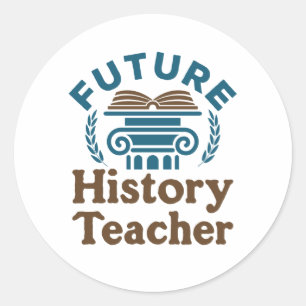 Future History Teacher Classic Round Sticker