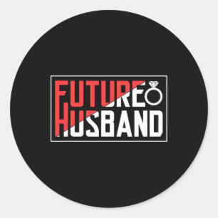 Future Husband Bachelor Wedding Groom Sayings Part Classic Round Sticker