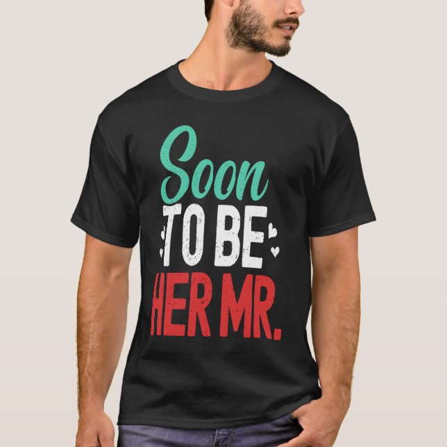 Future Husband Soon To Be Mr Engaged Fiance Engage T-Shirt (Front)