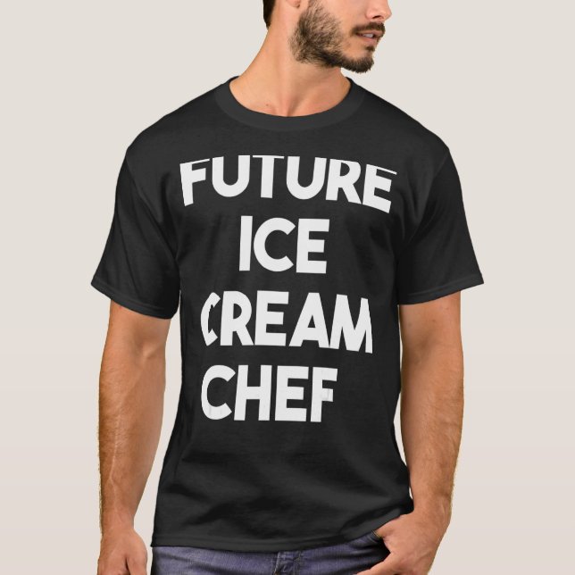 Future Ice Cream Chef T-Shirt (Front)