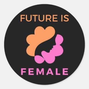 Future Is Female Feminist Classic Round Sticker