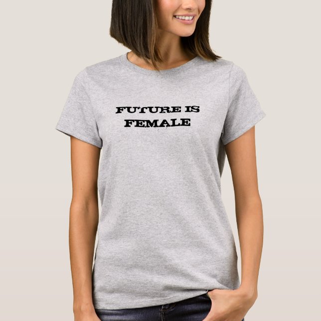 Future Is Female Shirt - Empower Mum Hip Tee (Front)