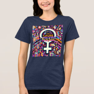 Future is Female  Tri-Blend Shirt